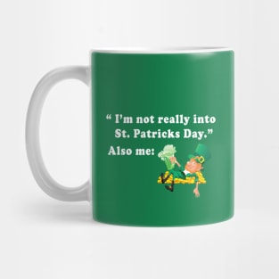 Leprechaun I'm Not Really Into St Patrick's Day Also Me Mug